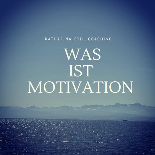 Was ist Motivation?
